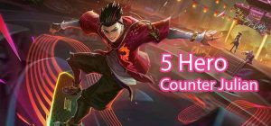 Hero Counter Julian Mobile Legends gamesblok